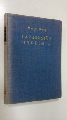 Margit Borg : Lapsuusiän ongelmia