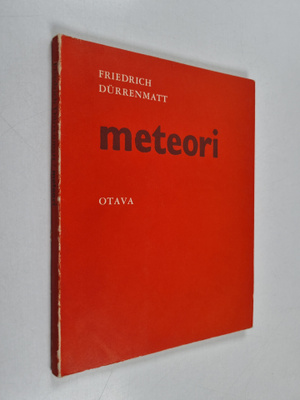 Friedrich Durrenmatt : Meteori : 2-näytöksinen komedia