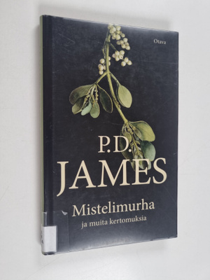P. D. James : Mistelimurha ja muita kertomuksia