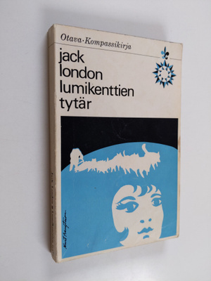 Jack London : Lumikenttien tytär