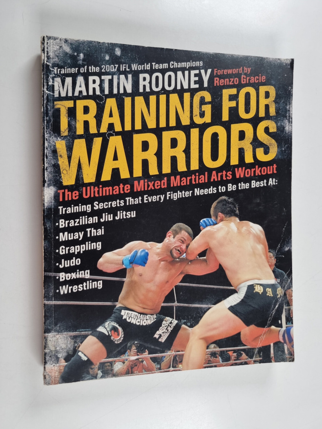 Martin Rooney : Training for warriors : the ultimate mixe...