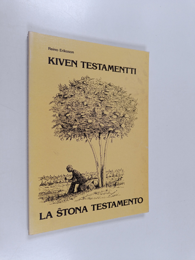 Reino Eriksson : Kiven testamentti = La stona testamento