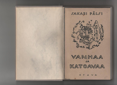 Pälsi, Sakari: Vanhaa ja katoavaa, Otava 1921, sid., K3 ++