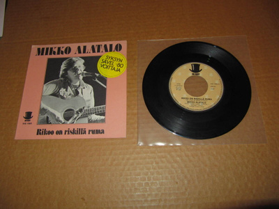 Mikko Alatalo 7" Rikoo on riskillä ruma,PS v.1980