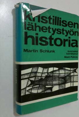 Martin Schlunk : Kristillisen lähetystyön historia