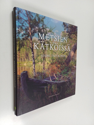 Jouni Taivainen : Metsien kätköissä