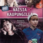 NAISIA KAUPUNGILLA (UUSI MUOVOVISSA) - pikkukuva 1