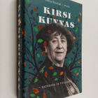 Leena Kirstinä : Kirsi Kunnas : sateessa ja tuulessa - pikkukuva 1