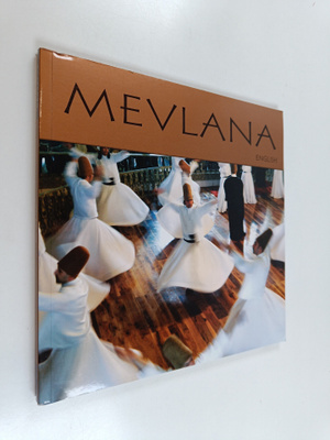 Naci Bakirci : Mevlana