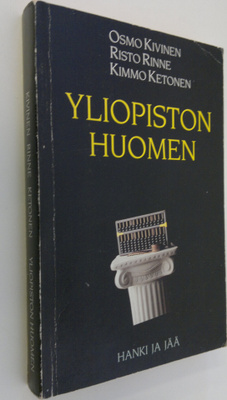 Osmo Kivinen : Yliopiston huomen : korkeakoulupolitiikan ...