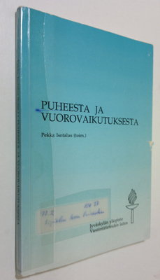 Pekka Isotalus : Puheesta ja vuorovaikutuksesta