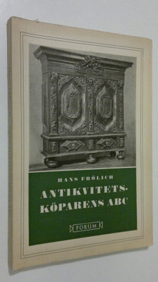 Hans Frölich : Antikvitetsköparens ABC