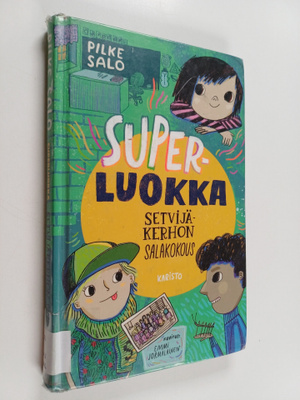 Pilke Salo : Superluokka : setvijäkerhon salakokous