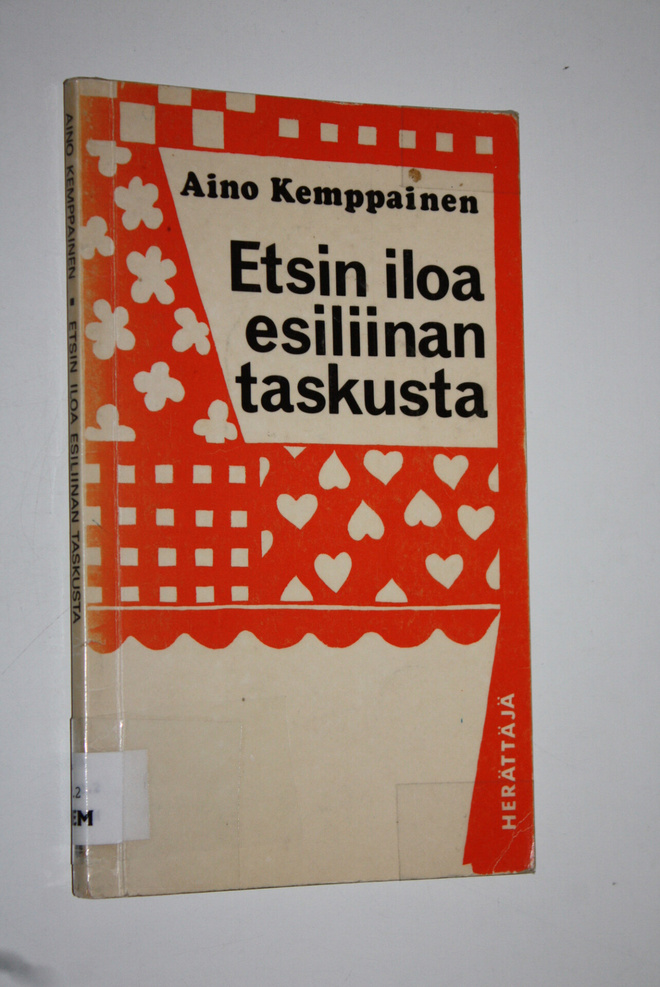Aino Kemppainen : Etsin iloa esiliinan taskusta : runoja