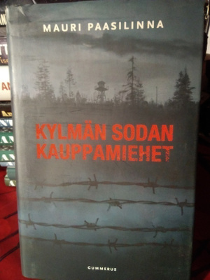 MAURI PAASILINNA : KYLMÄN SODAN KAUPPAMIEHET