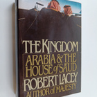 Robert Lacey : The Kingdom : Arabia & The house of Sa'ud - pikkukuva 1