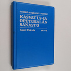 Sauli Takala : Kasvatus- ja opetusalan sanasto : suomi - ... - pikkukuva 1