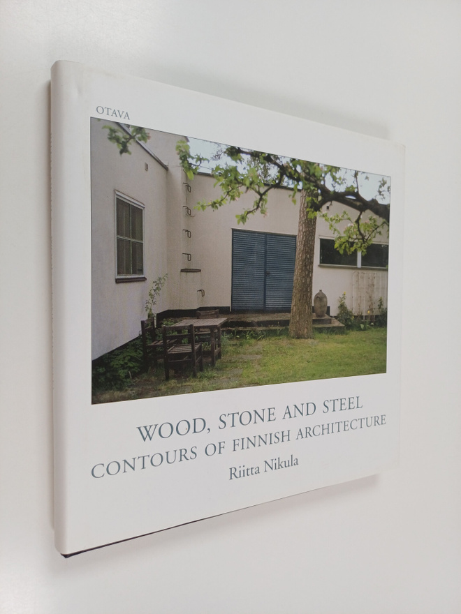 Riitta Nikula : Wood, stone and steel : contours of Finni...