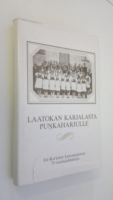Laatokan Karjalasta Punkaharjulle : Itä-Karjalan kansanop...