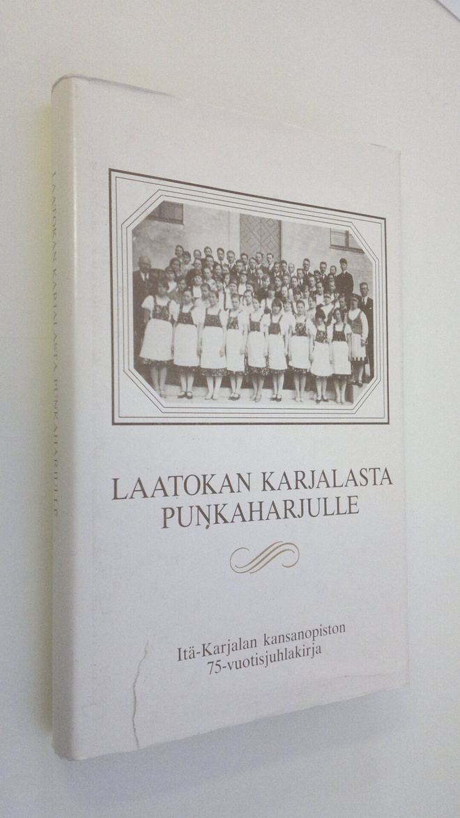 Laatokan Karjalasta Punkaharjulle : Itä-Karjalan kansanop...