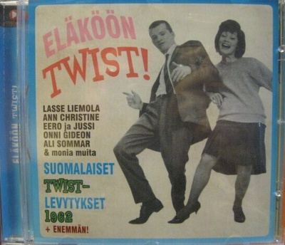 ELÄKÖÖN TWIST! CD SUOMALAISET TWIST-LEVYTYKSET 1962 + ENEMMÄ