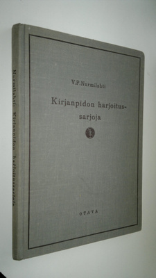 V. P. Nurmilahti : Kirjanpidon harjoitussarjoja : systema...