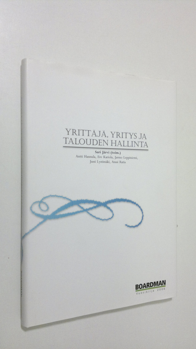 Sari Järvi : Yrittäjä, yritys ja talouden hallinta