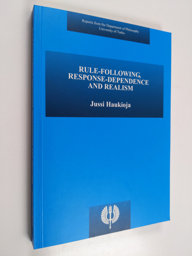 Jussi Haukioja : Rule-following, Response-dependence and ...