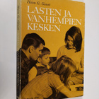 Haim G. Ginott : Lasten ja vanhempien kesken - pikkukuva 1
