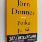 Jörn Donner : Poika ja isä : erään rikoksen tarina - pikkukuva 1
