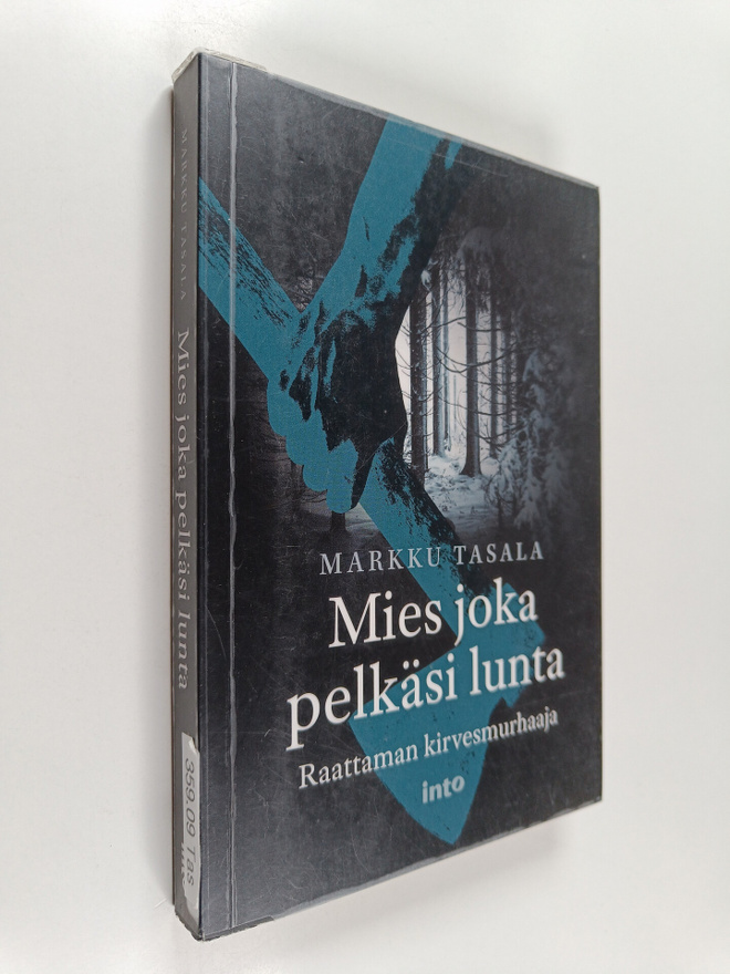 Markku Tasala : Mies joka pelkäsi lunta
