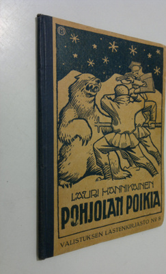 Lauri Hannikainen : Pohjolan poikia : kaksi kertomusta pe...