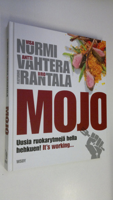 Visa Nurmi : Mojo : uusia ruokarytmejä hella hehkuen! : i...