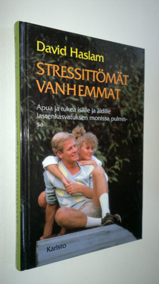 David Haslam : Stressittömät vanhemmat
