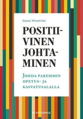 Sanna Wenström: Positiivinen johtaminen