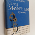 Stig Jägerskiöld : Gustaf Mannerheim 1906-1917 (Ruotsinki... - pikkukuva 1