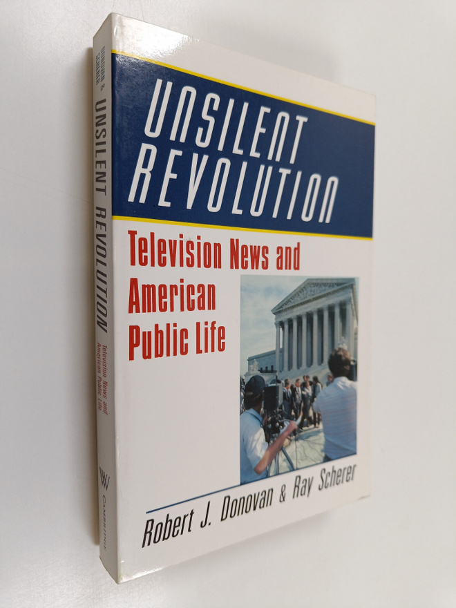 Robert J. Donovan : Unsilent revolution : television news...