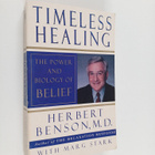 Herbert Benson ym. : Timeless healing : the power and bio... - pikkukuva 1