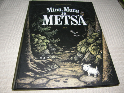 Frölander-Ulf Minä, Muru ja metsä