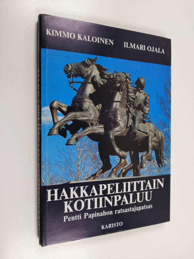 Kimmo Kaloinen : Hakkapeliittain kotiinpaluu : Pentti Pap...