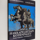 Kimmo Kaloinen : Hakkapeliittain kotiinpaluu : Pentti Pap... - pikkukuva 1