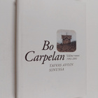 Bo Carpelan : Taivas avoin sinussa : valitut runot 1984-2001 - pikkukuva 1
