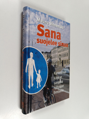Maunu Sinnemäki : Sana suojelee sinua