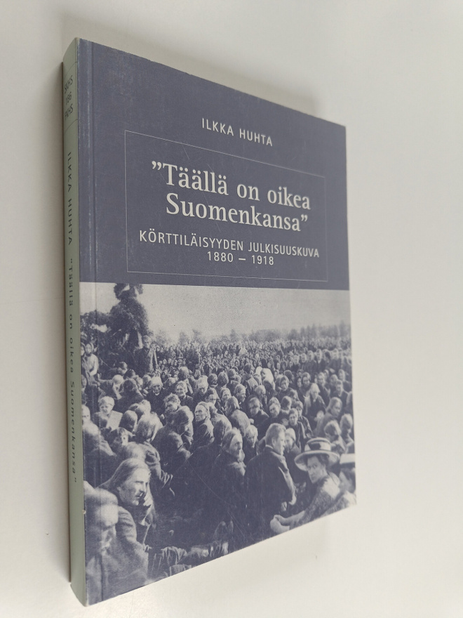 Ilkka Huhta : "Täällä on oikea Suomenkansa" : körttiläisy...