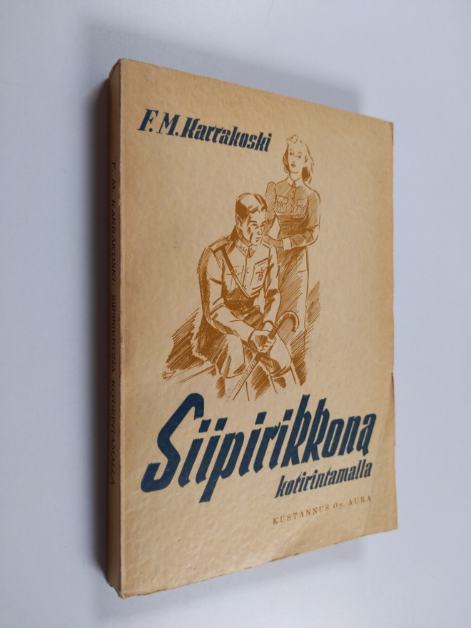 F. M. Karrakoski : Siipirikkona kotirintamalla