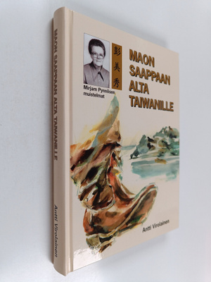 Mirjam Pynnönen : Maon saappaan alta Taiwaniin (signeerattu)