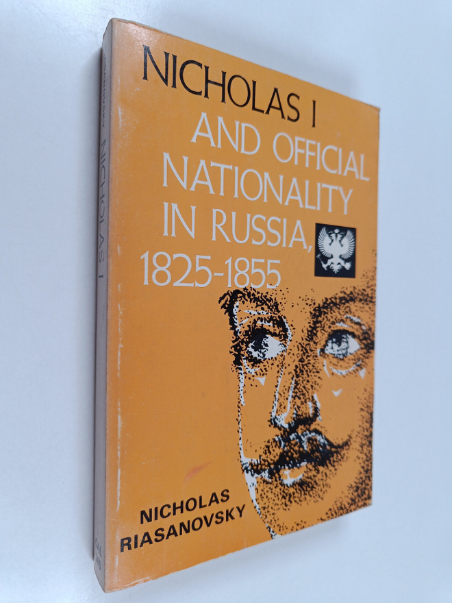 Nicholas Valentine Riasanovsky : Nicholas I and official ...