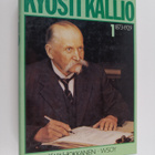Kari Hokkanen : Kyösti Kallio 1 : 1873-1929 - pikkukuva 1