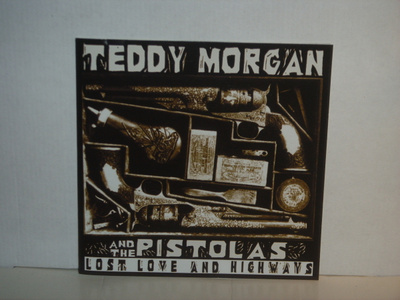 Teddy Morgan And The Pistolas CD Lost Love And Highways