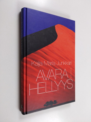 Kaija Junkkari : Avara hellyys